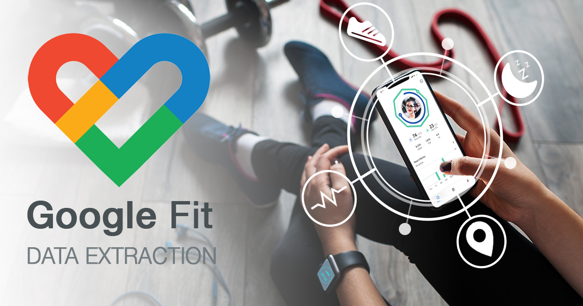 Google Fit Extraction: Location, Health and Fitness Data
